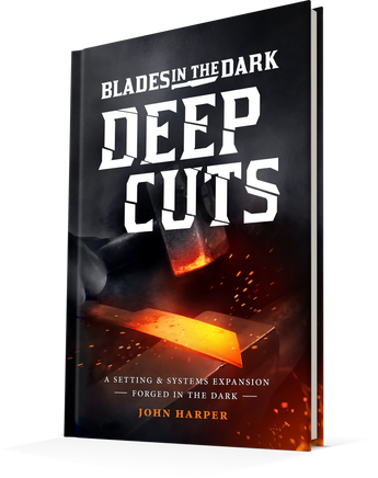 Blades in the Dark: Deep Cuts - Campaign Supplies