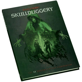 Beadle & Grimm's Skullduggery: The 5E Urban Fantasy Companion