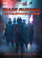 Blade Runner RPG: Replicant Rebellion