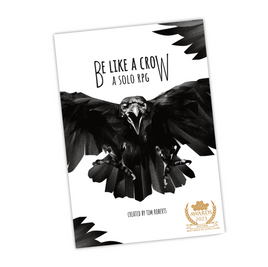 Be Like A Crow - Campaign Supplies
