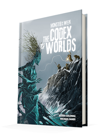 Monster of the Week - The Codex of Worlds - Campaign Supplies