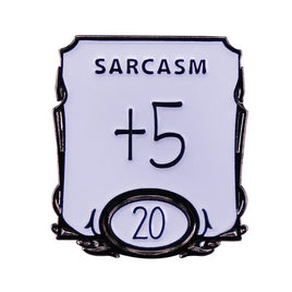 Sarcasm Pin - Campaign Supplies