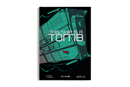 This Ship Is A Tomb - Campaign Supplies
