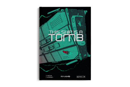 This Ship Is A Tomb - Campaign Supplies