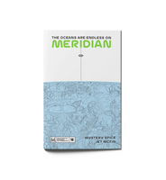 The Oceans are Endless on Meridian