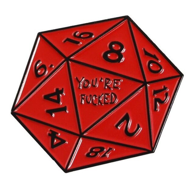 D20 - You're F***ed Pin| Campaign Supplies